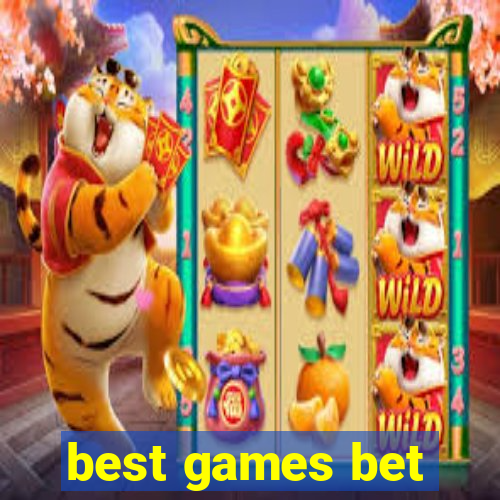 best games bet